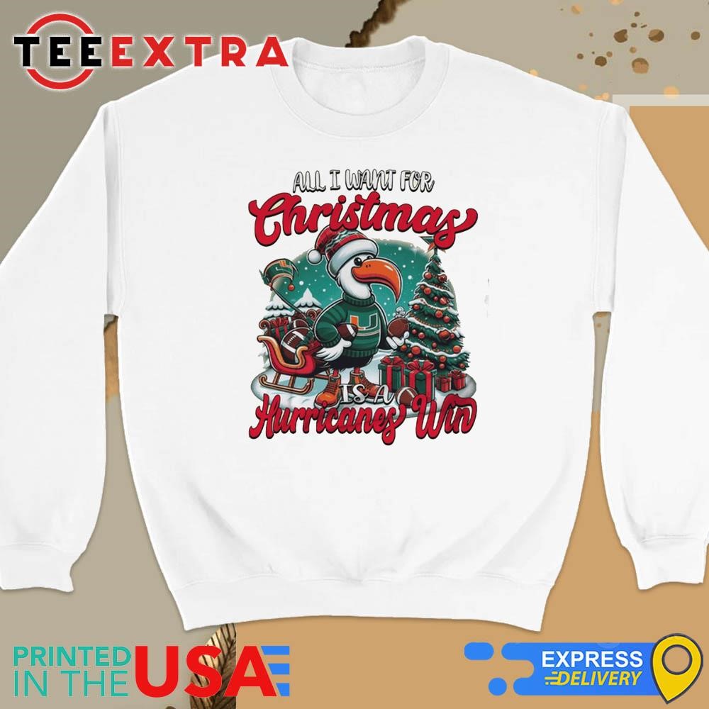 official-miami-hurricanes-win-is-all-i-want-for-christmas-time-shirt-hoodie-sweater-long-sleeve-and-tank-top