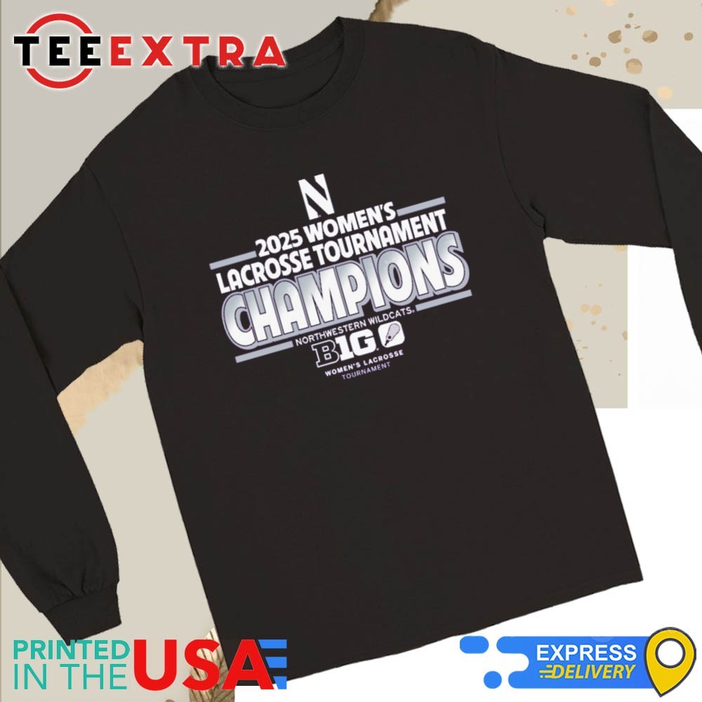Official Northwestern Wildcats 2025 Big Ten Women's Lacrosse Tournament Champions Long Sleeve Tee