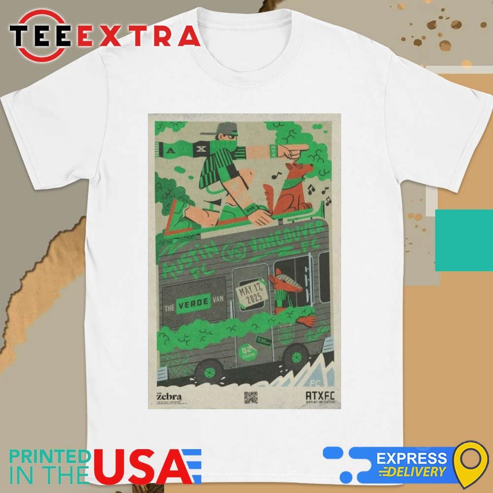 2025 Austin FC vs Vancouver FC Poster The Verde Van Shirt